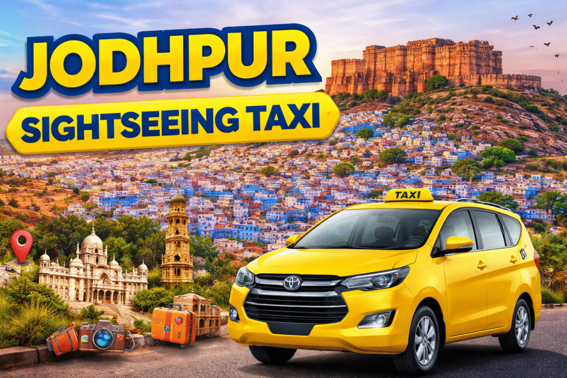 Travel Around Jodhpur with Affordable Local Taxi Services
