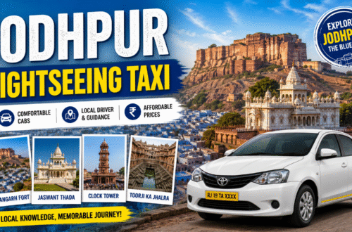 Hire Jodhpur Sightseeing Taxi to Visit Top Tourist Places