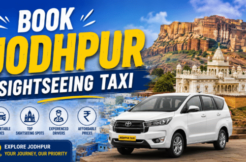 Explore city easily with Jodhpur sightseeing taxi services now